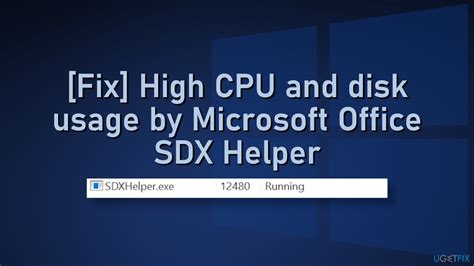 sdxhelper|Fix Microsoft Office SDX Helper High Disk or CPU。